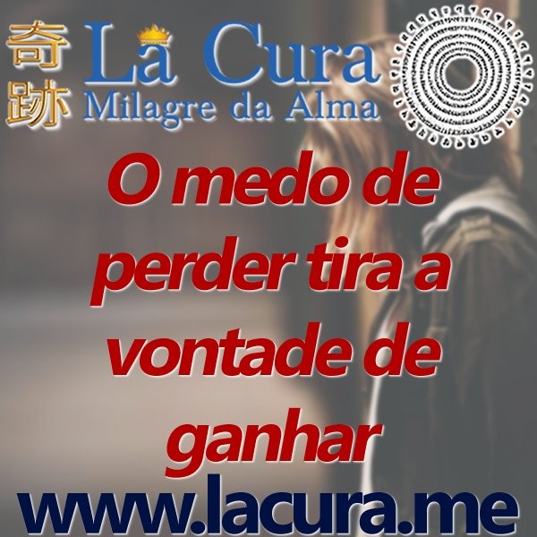 13041 O medo de perder tira a vontade de ganhar.jpg